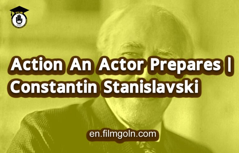 Action An Actor Prepares | Constantin Stanislavski