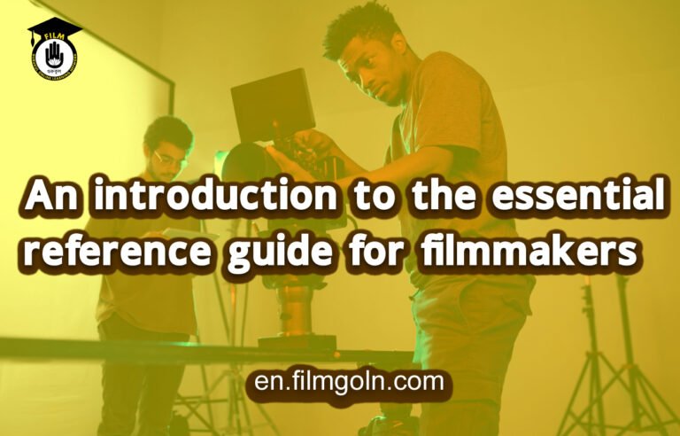 An introduction to the essential reference guide for filmmakers