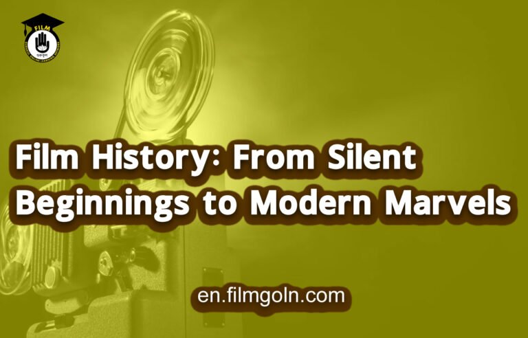 Film History: From Silent Beginnings to Modern Marvels