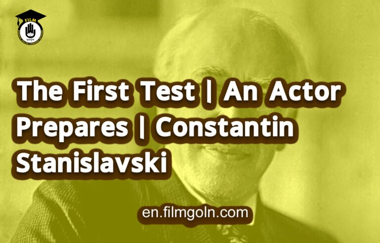 The First Test | An Actor Prepares | Constantin Stanislavski